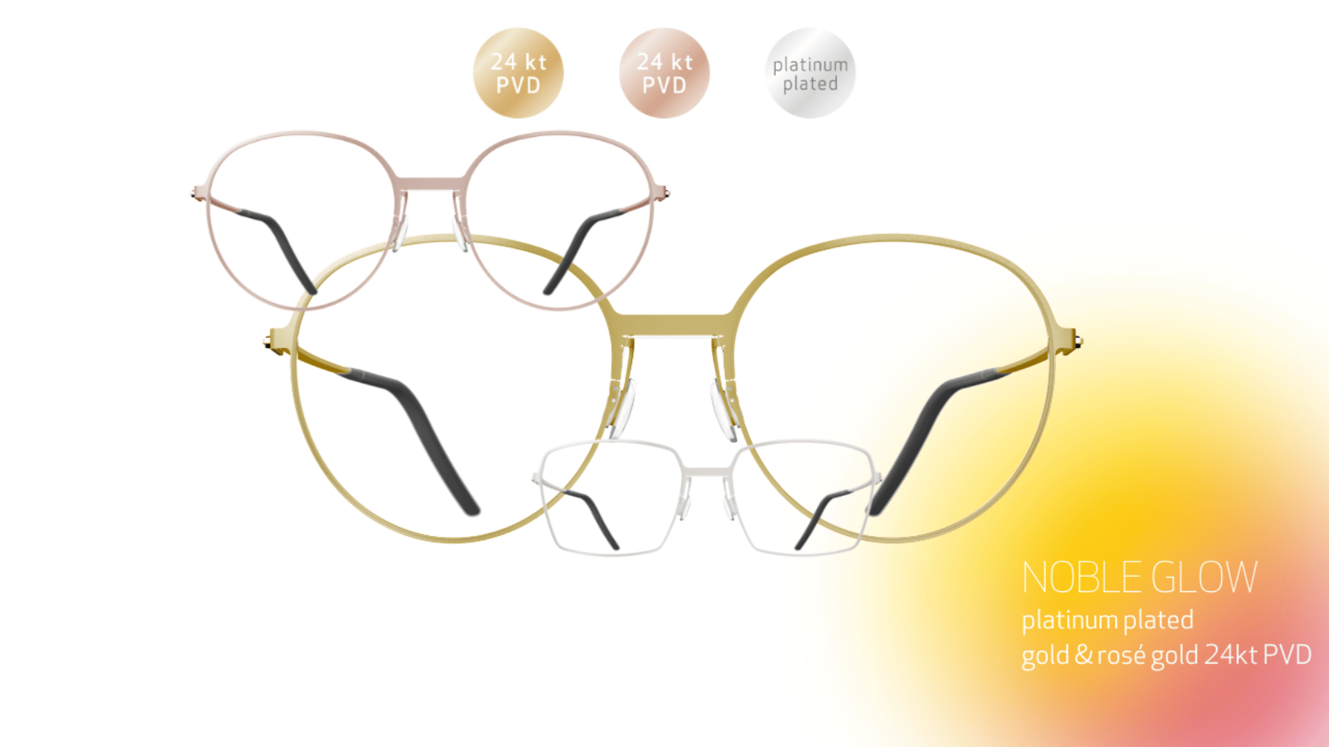 Drei Brillenpaare in Roségold, Gelbgold und Platin werden vor einem weißen Hintergrund mit dem Text „NOBLE GLOW“ und Etiketten für 24-Karat-PVD- und platinbeschichtete Optionen angezeigt.