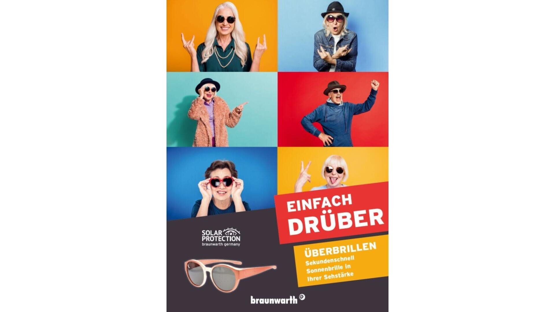 A collage of six people in colorful backgrounds wearing sunglasses, posing playfully. Below is a sunglass image and German text promoting Einfach Drüber over-glasses for solar protection by Braunwarth.