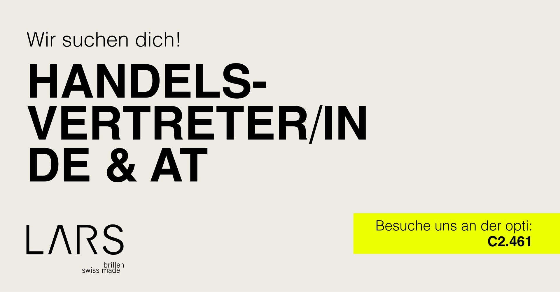 Deutsche Anzeige mit der Suche nach Vertriebsmitarbeitern in Deutschland und Österreich für LARS-Brillen; enthält einen Hinweis, sie am opti-Stand C2.461 zu besuchen, mit gelber Hervorhebung der Standinformationen.