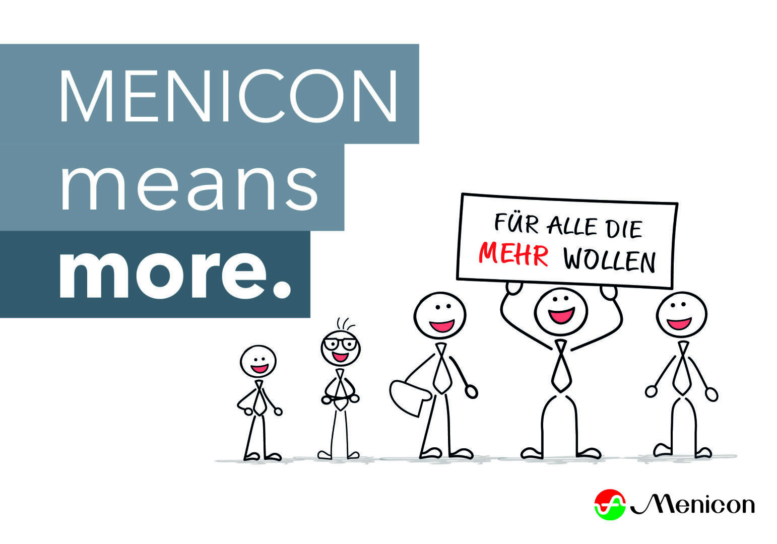 Fünf Strichmännchen stehen lächelnd da, einige halten Taschen, eine trägt eine Brille. Eine hält ein Schild mit der Aufschrift „Für alle die mehr wollen“. Der Text lautet: „MENICON“ bedeutet „mehr“. Das Menicon-Logo erscheint unten rechts.