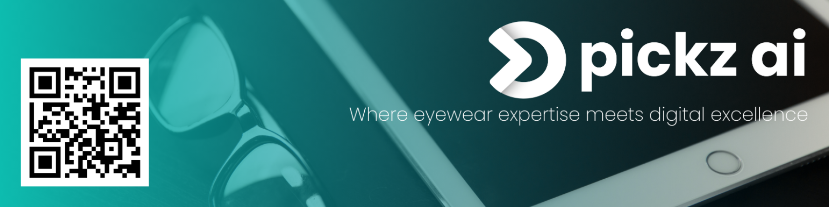 Banner mit einem QR-Code, dem Pickz AI-Logo, dem Slogan "Where eyewear expertise meets digital excellence", einem Brillengestell und einem Teil eines Tablets auf einem blaugrünen Hintergrund mit Farbverlauf.